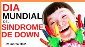 Este #21Mar se celebra el Día Mundial del Síndrome de Down