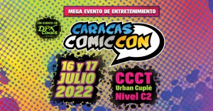 ¡Está de vuelta! Tras dos años de receso por la pandemia, regresa la Caracas Comic-Con