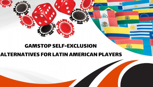 GamStop Self-Exclusion Alternatives for Latin American Players