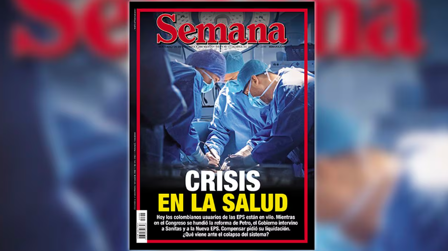 Semana: Crisis en la salud; estos son los detalles secretos del colapso del sistema colombiano