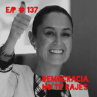 En Clave Podcast #137: Democracia, no te rajes